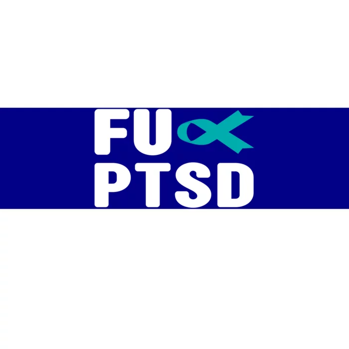 Fu Ptsd Gift Post Traumatic Stress Disorder Awareness Gift Bumper Sticker