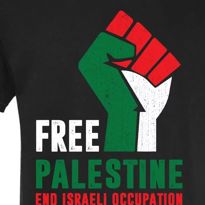 Free Palestine Gaza Freedom End Israeli Occupation Garment-Dyed Heavyweight T-Shirt