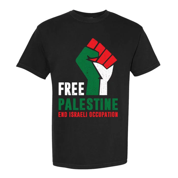 Free Palestine Gaza Freedom End Israeli Occupation Garment-Dyed Heavyweight T-Shirt