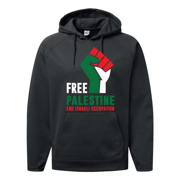 Free Palestine Gaza Freedom End Israeli Occupation Performance Fleece Hoodie