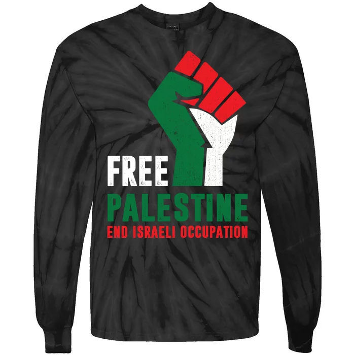 Free Palestine Gaza Freedom End Israeli Occupation Tie-Dye Long Sleeve Shirt