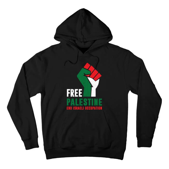 Free Palestine Gaza Freedom End Israeli Occupation Tall Hoodie