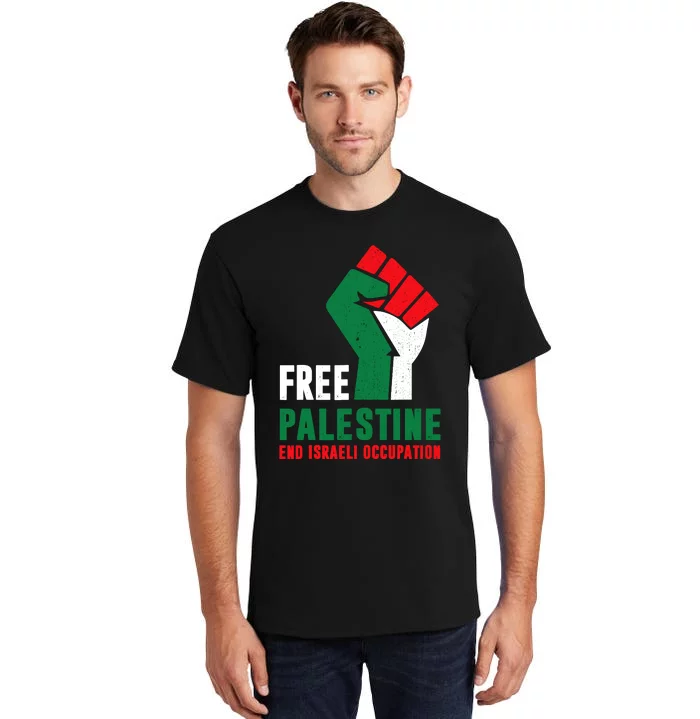 Free Palestine Gaza Freedom End Israeli Occupation Tall T-Shirt