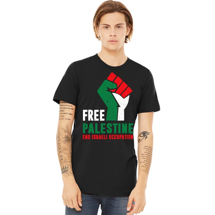 Free Palestine Gaza Freedom End Israeli Occupation Premium T-Shirt