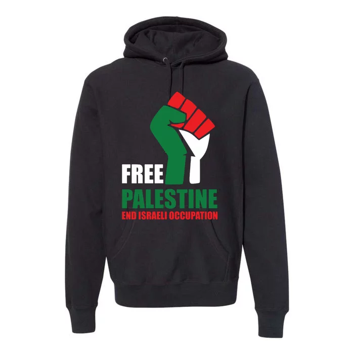 Free Palestine Gaza Freedom End Israeli Occupation Premium Hoodie