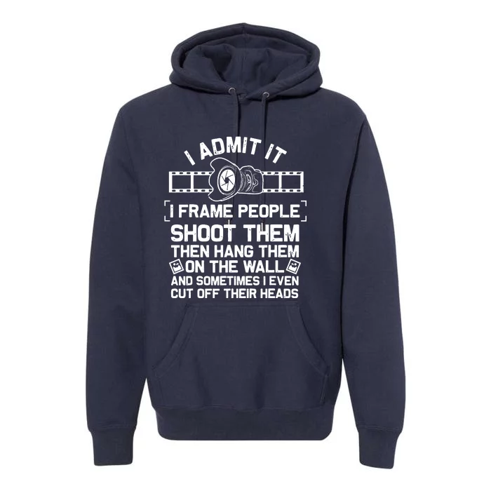 Funny Photographer Gift For Men Women Cool Photography Joke Premium Hoodie