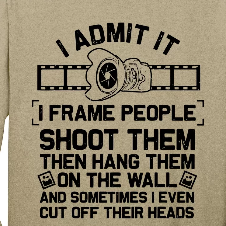 Funny Photographer Gift For Men Women Cool Photography Joke Long Sleeve Shirt