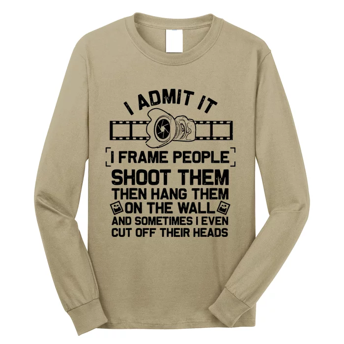 Funny Photographer Gift For Men Women Cool Photography Joke Long Sleeve Shirt