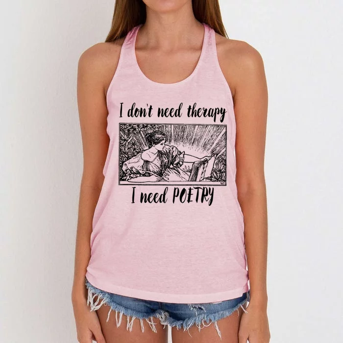 Funny Poetry Gift I Don't Need Therapy Quote Funny Gift Women's Knotted Racerback Tank