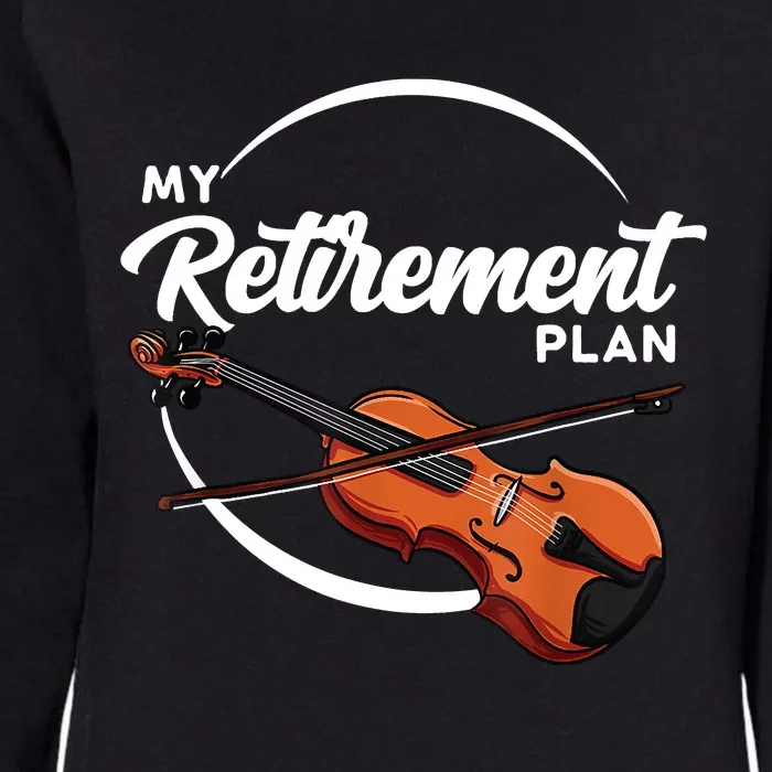 Fiddle Player Gift My Retirement Plan Womens California Wash Sweatshirt