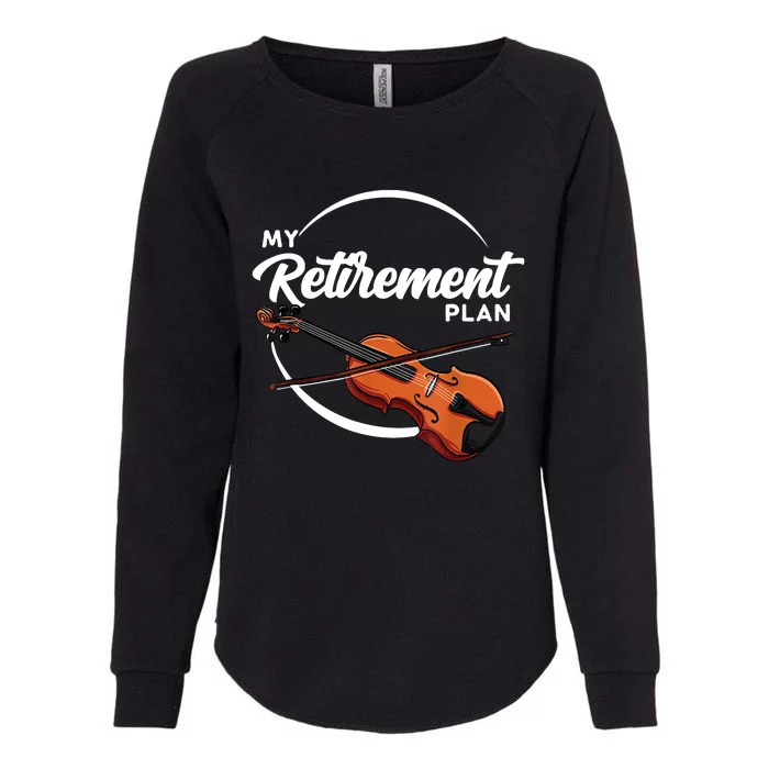 Fiddle Player Gift My Retirement Plan Womens California Wash Sweatshirt