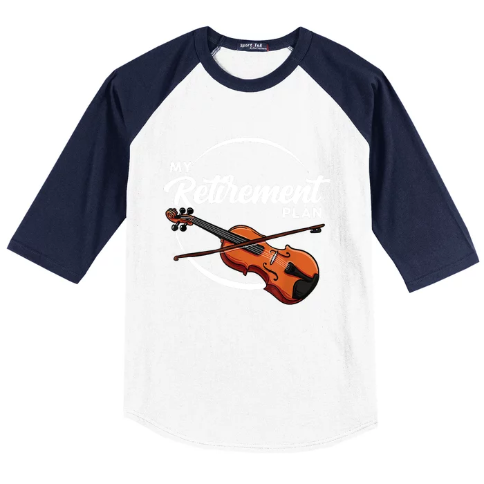 Fiddle Player Gift My Retirement Plan Baseball Sleeve Shirt