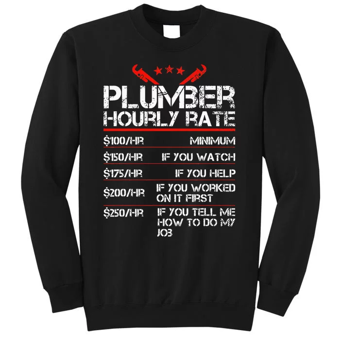 Funny Plumber Gifts Plumber Hourly Labor Rates Plumber Tall Sweatshirt