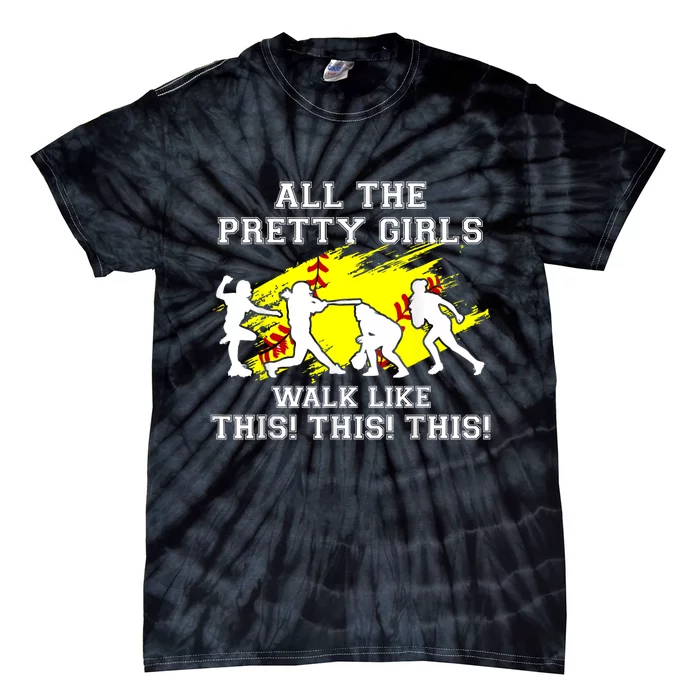 Funny Pretty Girls Walk Like This Softball Tie-Dye T-Shirt