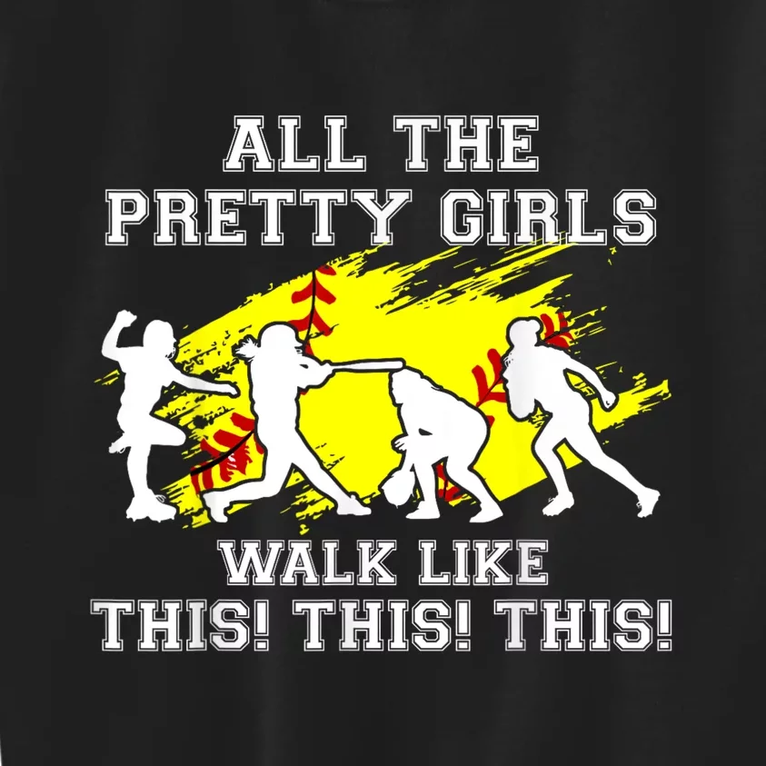 Funny Pretty Girls Walk Like This Softball Kids Sweatshirt