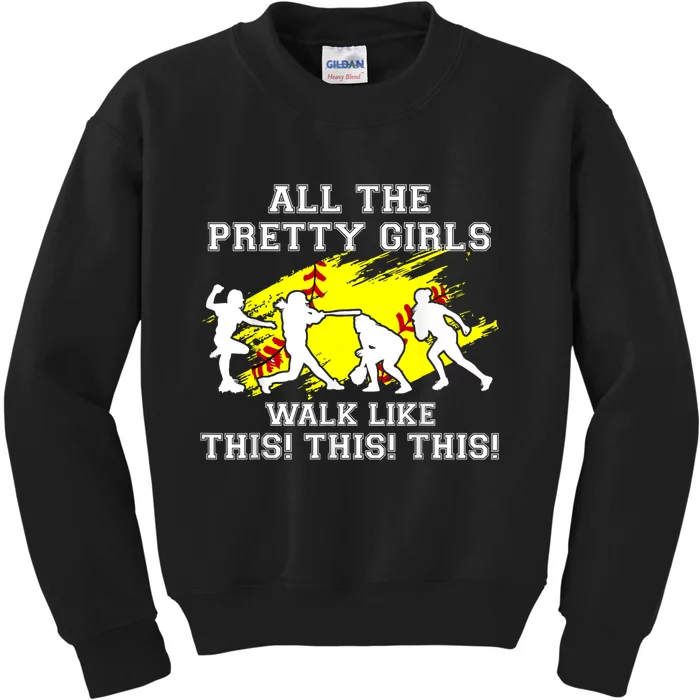 Funny Pretty Girls Walk Like This Softball Kids Sweatshirt