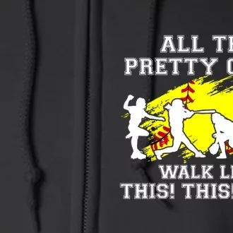 Funny Pretty Girls Walk Like This Softball Full Zip Hoodie