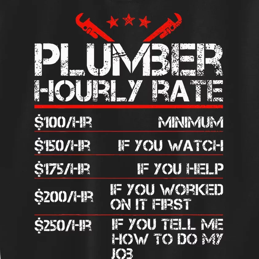 Funny Plumber Gifts Plumber Hourly Labor Rates Plumber Kids Sweatshirt