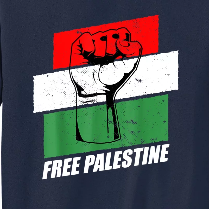 Free Palestine Gaza Palestinian Flag Tall Sweatshirt