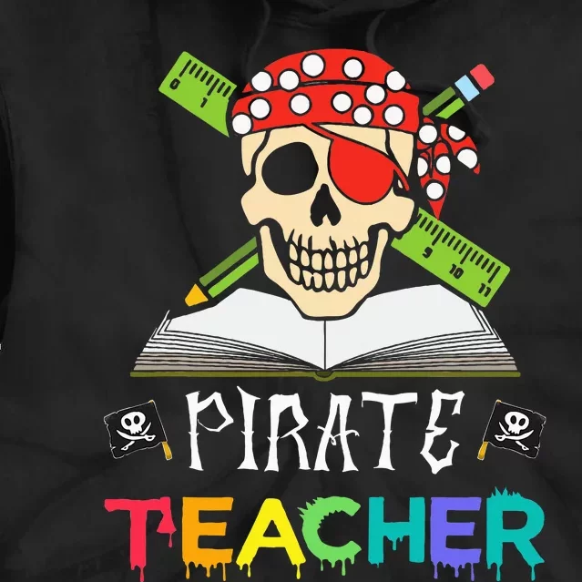 Funny Pirate Halloween Skull Gift for Teachers Tie Dye Hoodie