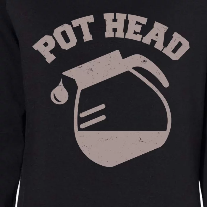 Funny Pot Head Coffee Lover Womens California Wash Sweatshirt