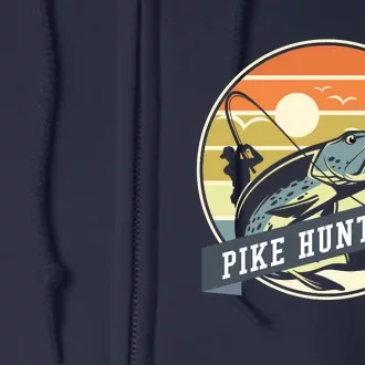 Fishing Pike Hunter River Fishing Angler Fish Hunting Full Zip Hoodie