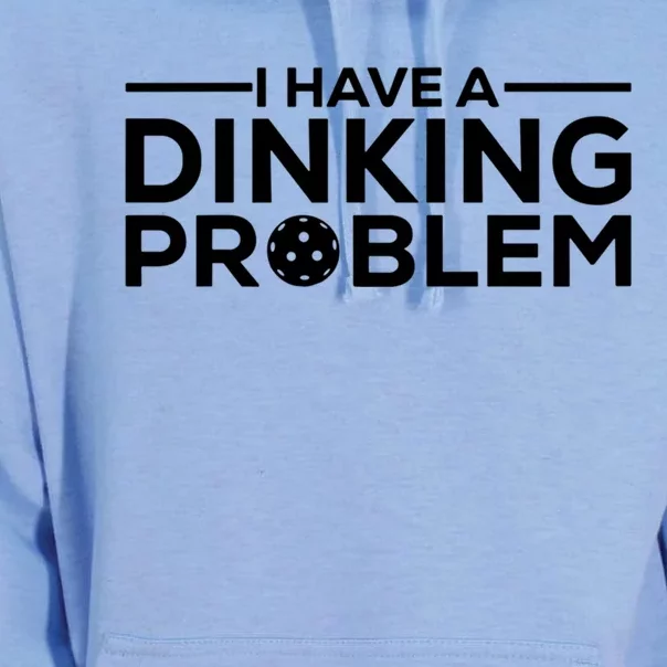 Funny Pickleball Humor I Have Dinking Problem Great Gift Unisex Surf Hoodie