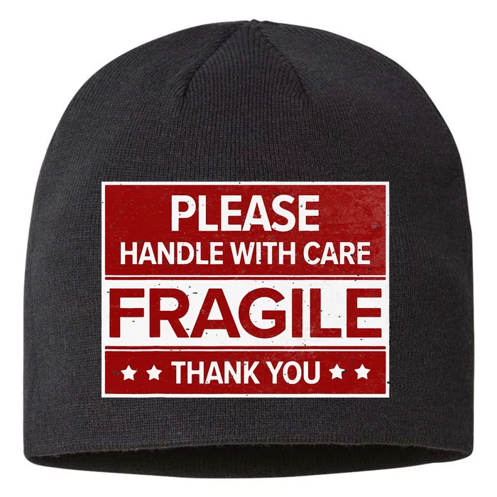 Fragile Please Handle With Care Sensitive Personality 8 1/2in Sustainable Knit Beanie