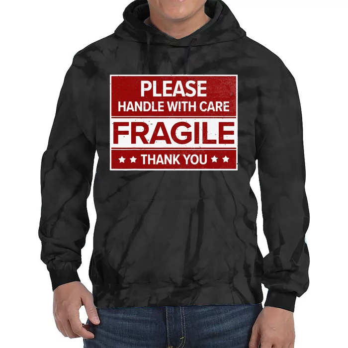 Fragile Please Handle With Care Sensitive Personality Tie Dye Hoodie