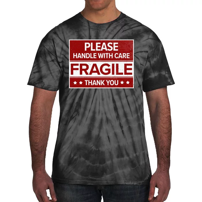 Fragile Please Handle With Care Sensitive Personality Tie-Dye T-Shirt