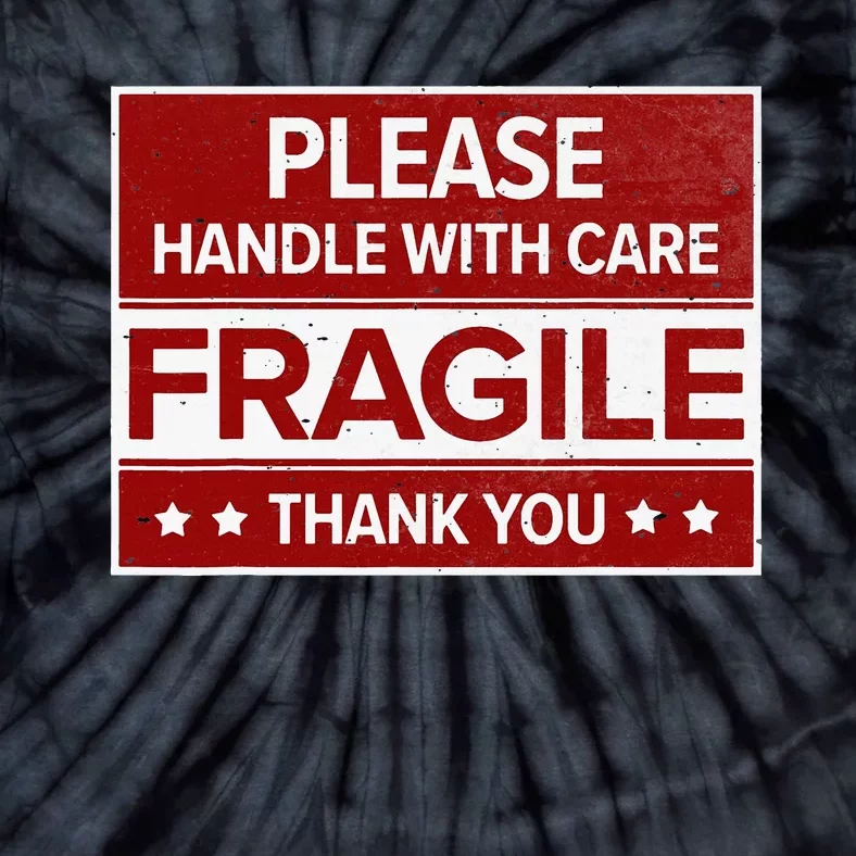 Fragile Please Handle With Care Sensitive Personality Tie-Dye T-Shirt