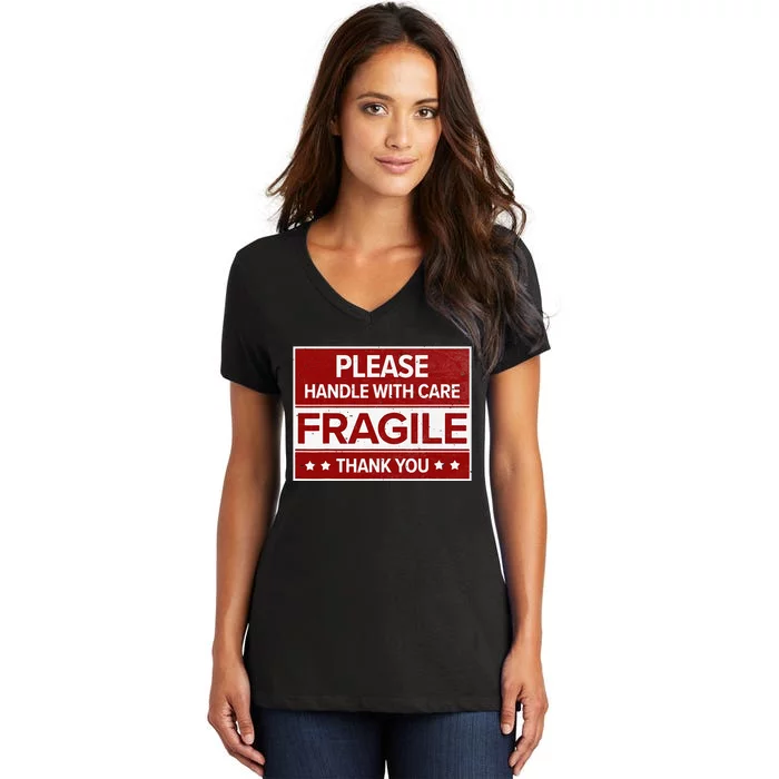 Fragile Please Handle With Care Sensitive Personality Women's V-Neck T-Shirt