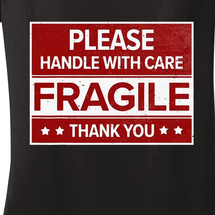 Fragile Please Handle With Care Sensitive Personality Women's V-Neck T-Shirt