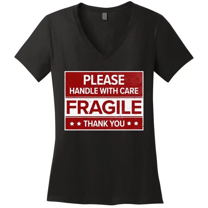 Fragile Please Handle With Care Sensitive Personality Women's V-Neck T-Shirt