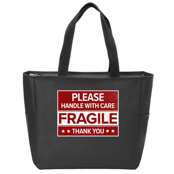 Fragile Please Handle With Care Sensitive Personality Zip Tote Bag