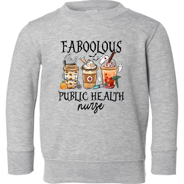 Faboolous Public Health Nurse Coffee Fall Halloween Costume Gift Toddler Sweatshirt