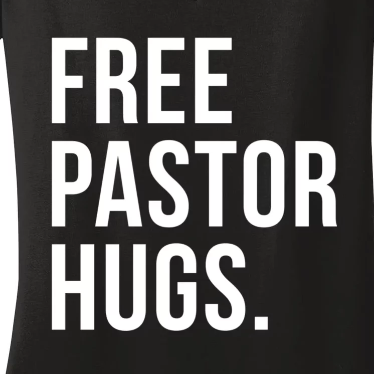 Free Pastor Hugs Funny Bible Church Humor Christian Greeter Women's V-Neck T-Shirt