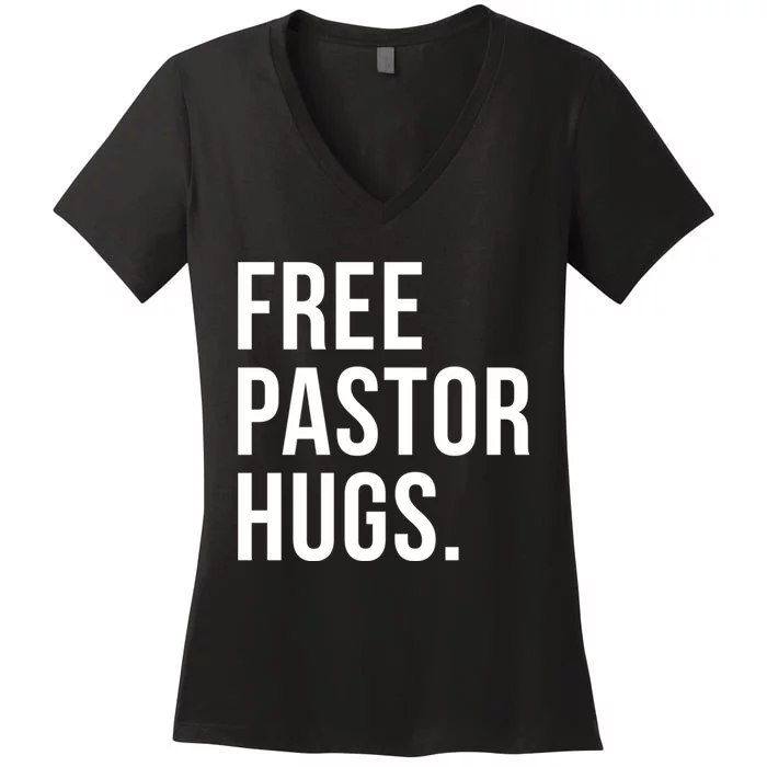 Free Pastor Hugs Funny Bible Church Humor Christian Greeter Women's V-Neck T-Shirt