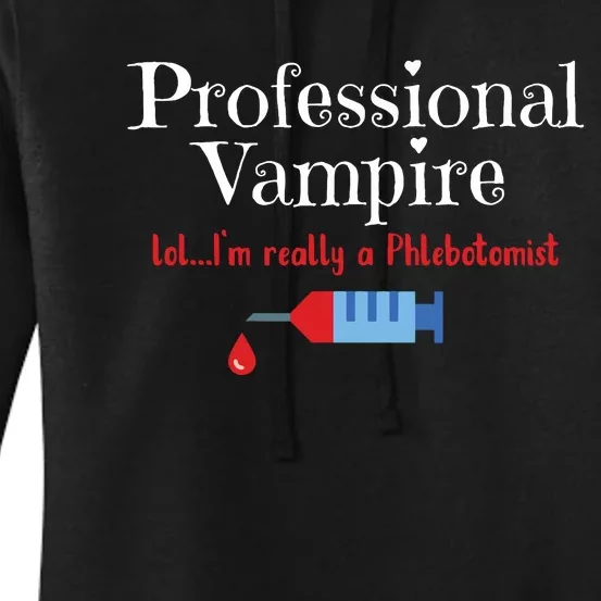 Fun Phlebotomist Halloween Costume Professional Vampire Women's Pullover Hoodie