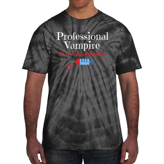 Fun Phlebotomist Halloween Costume Professional Vampire Tie-Dye T-Shirt