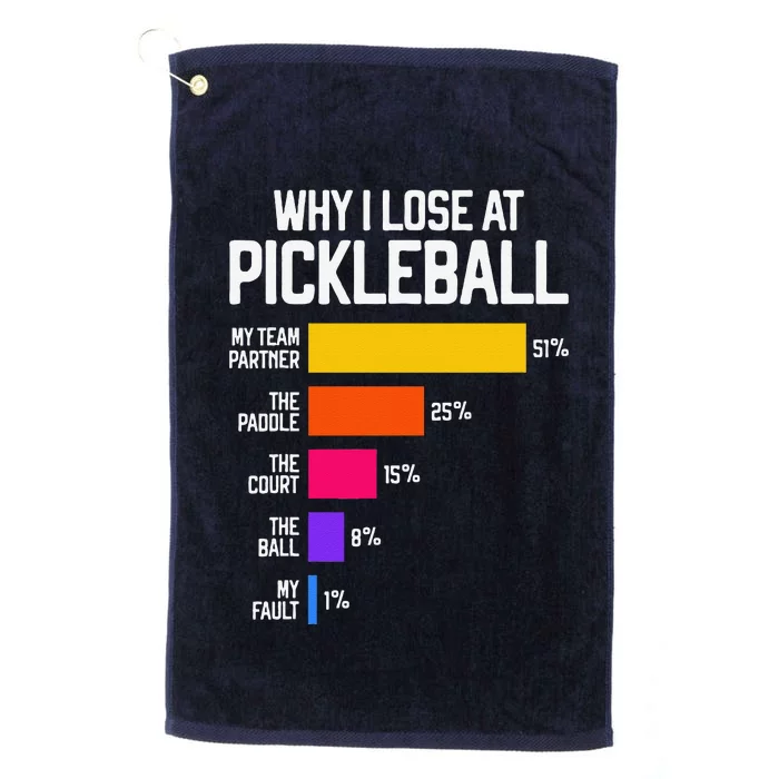 Funny Pickleball Humor Why I Lose Platinum Collection Golf Towel