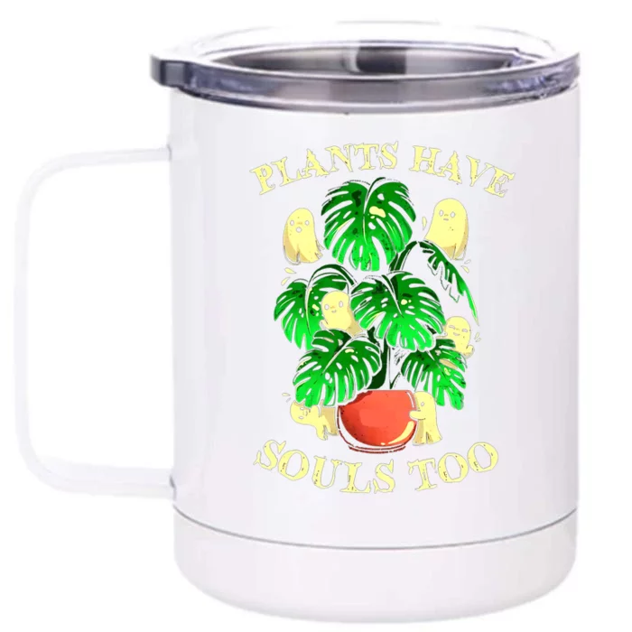 Funny Plants Have Souls Too Halloween Groovy Spooky Ghost Meaningful Gift Front & Back 12oz Stainless Steel Tumbler Cup