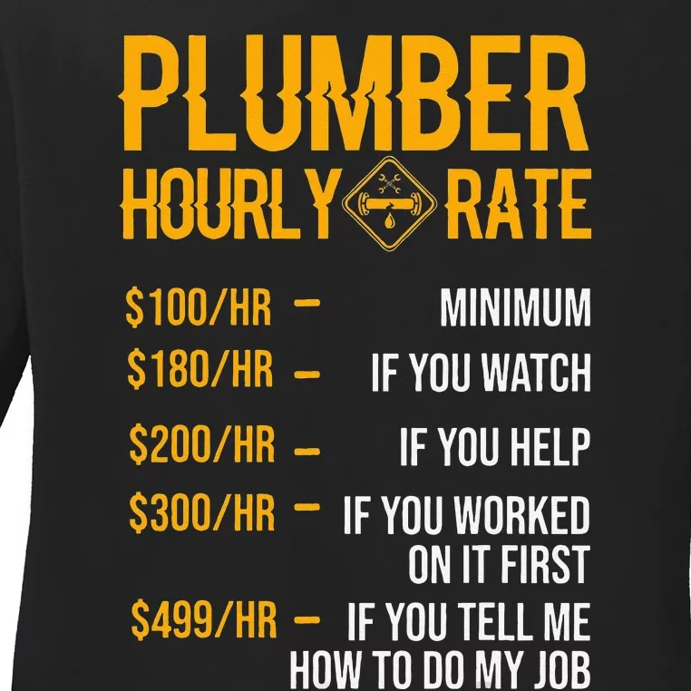 Funny Plumber Hourly Rate Plumber Ladies Long Sleeve Shirt