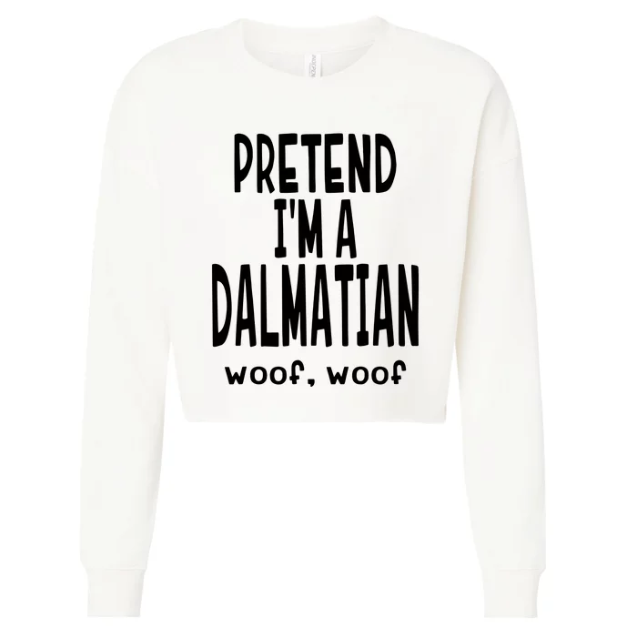 Funny Pretend Im A Dalmatian Lazy Halloween Costume Cropped Pullover Crew