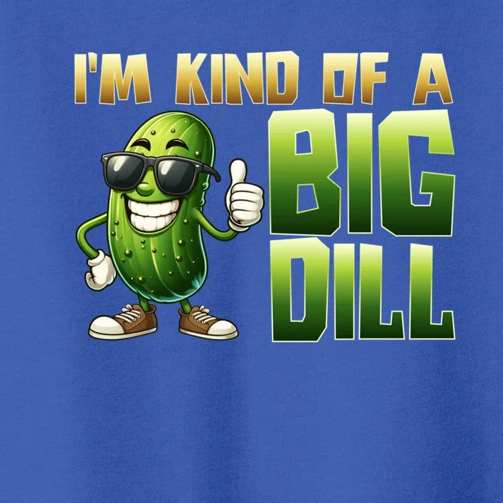 Funny Pickle IM Kind Of A Big Dill Gift Toddler T-Shirt