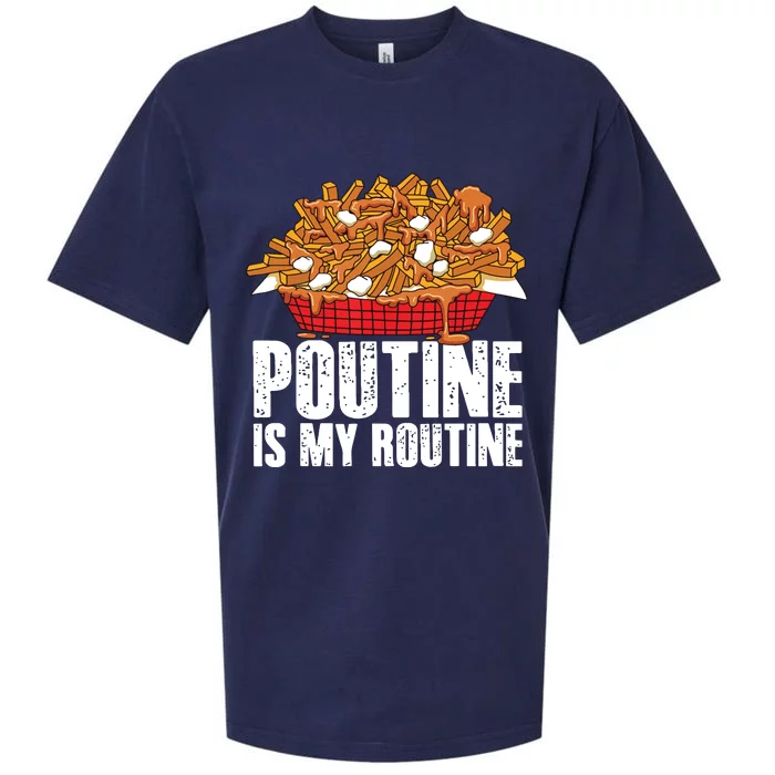 Funny Poutine Is My Routine Canadian Poutine Love Sueded Cloud Jersey T-Shirt