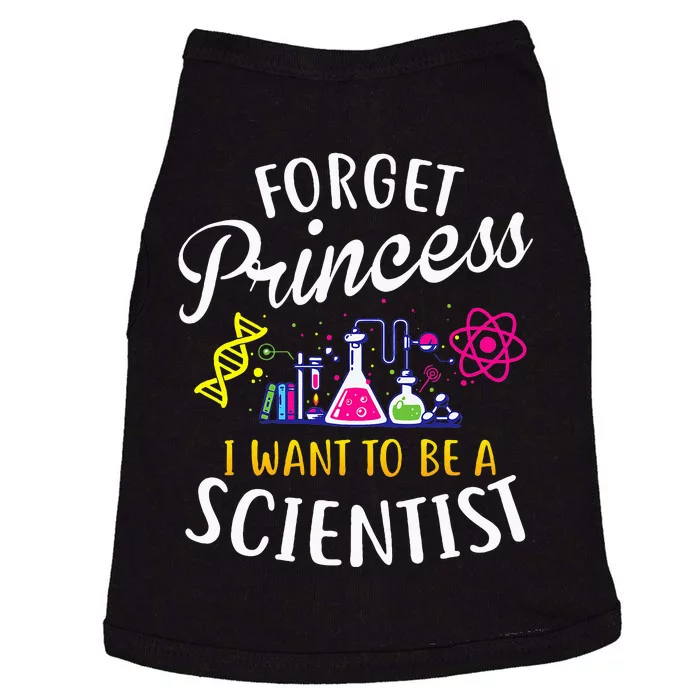 Forget Princess I Want To Be A Scientist Girl Science Doggie Tank