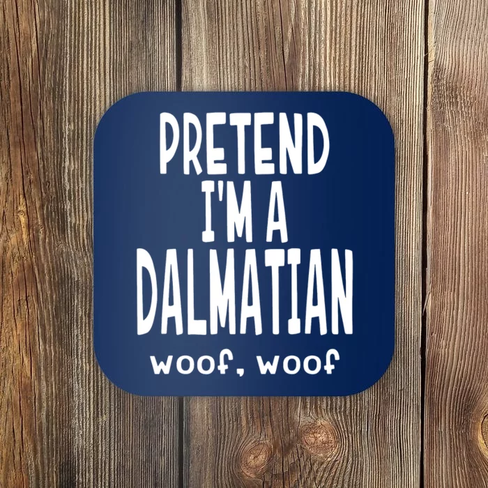 Funny Pretend Im A Dalmatian Lazy Halloween Costume Coaster