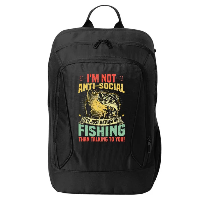 Fishing Pun I'm Not Anti Social Fisher Funny Fisherman City Backpack