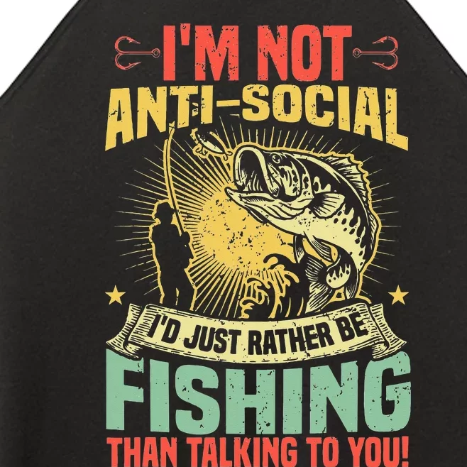 Fishing Pun I'm Not Anti Social Fisher Funny Fisherman Women’s Perfect Tri Rocker Tank